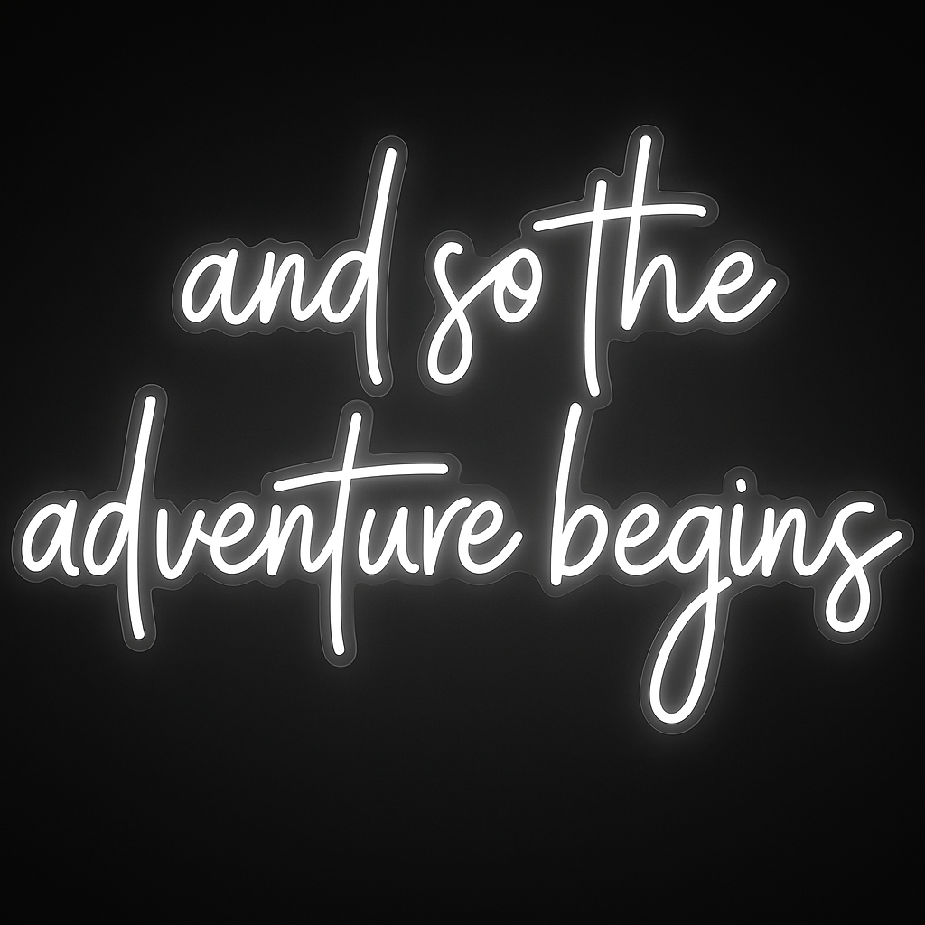 And So The Adventure Begins white LED neon sign for weddings and events on acrylic background