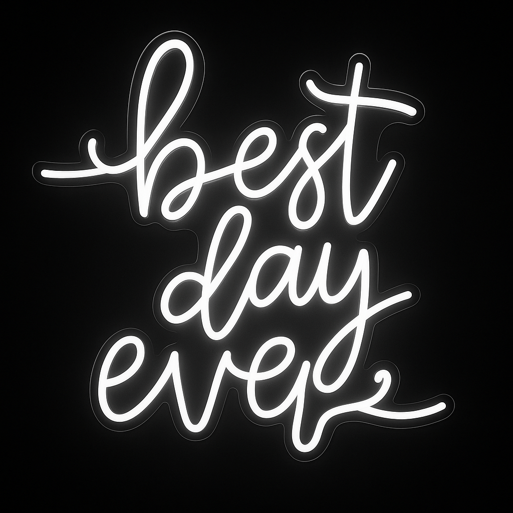 Best Day Ever white neon sign on black background for weddings and events