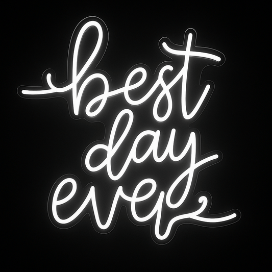 Best Day Ever white neon sign on black background for weddings and events