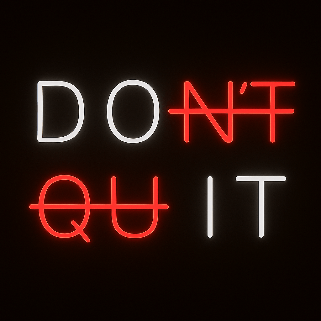 Don’t Quit / Do It neon sign in red LED with strikethrough detail on acrylic backing, perfect for motivational wall décor.