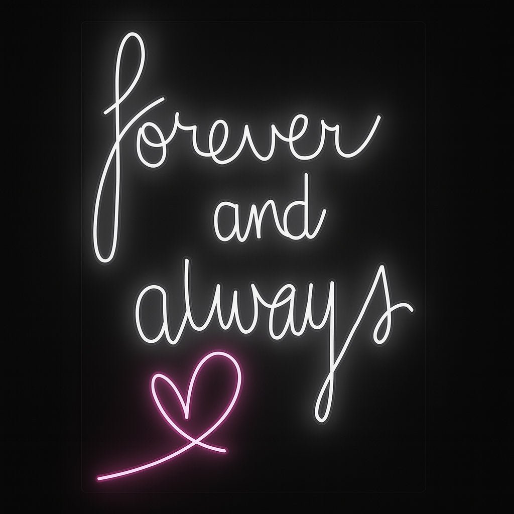 Forever and always neon sign in white and pink LED flex with acrylic backing on black background – perfect for weddings and romantic events